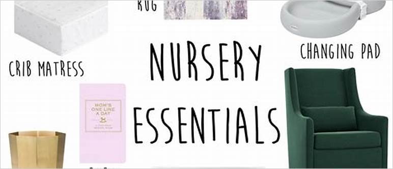 Necessities for a nursery